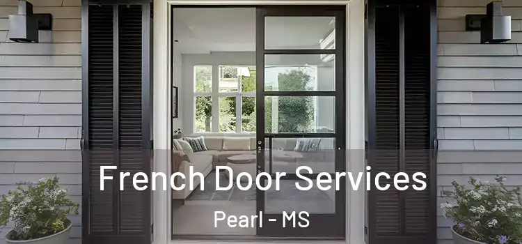 French Door Services Pearl - MS