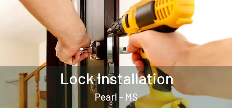 Lock Installation Pearl - MS